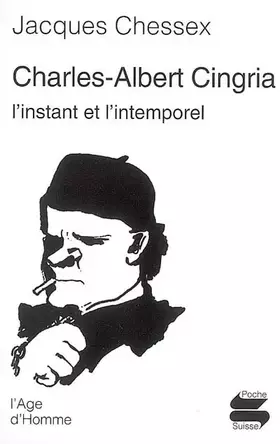 Couverture du produit · Charles-Albert Cingria: L'instant et l'intemporel