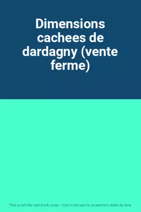 Couverture du produit · Dimensions cachees de dardagny (vente ferme)