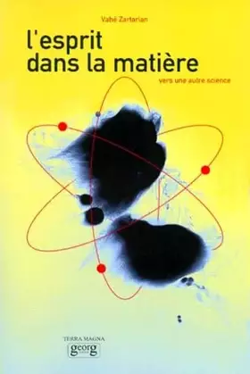 Couverture du produit · L'Esprit dans la matière : Vers une autre science