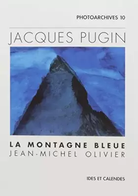 Couverture du produit · Jacques Pugin - la montagne bleue