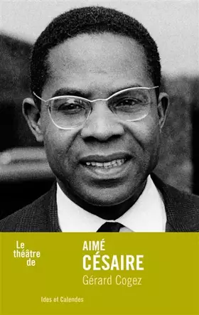 Couverture du produit · Le théâtre de Aimé Césaire