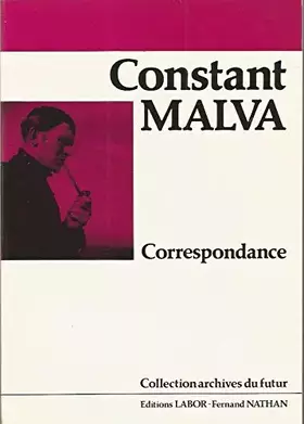 Couverture du produit · Constant Malva : correspondance 1933-1968