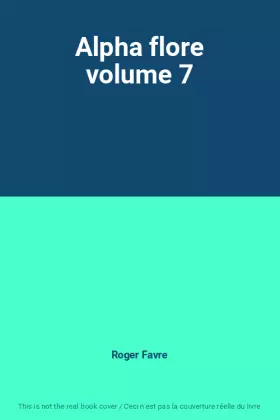 Couverture du produit · Alpha flore volume 7