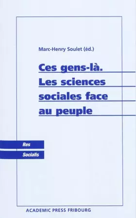 Couverture du produit · Ces gens-là: Les sciences sociales face au peuple