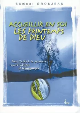 Couverture du produit · Acceuillir en soi les printemps de Dieu