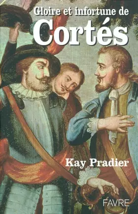 Couverture du produit · Gloire et infortune de Cortès