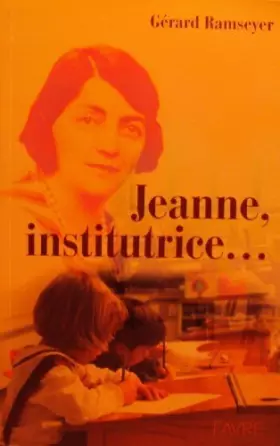 Couverture du produit · Jeanne, institutrice...