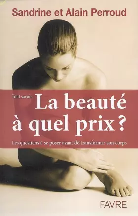 Couverture du produit · La beauté, à quel prix ?
