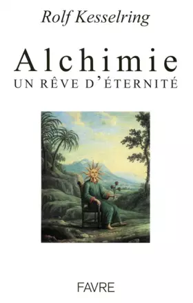 Couverture du produit · Alchimie, un rêve d'éternité
