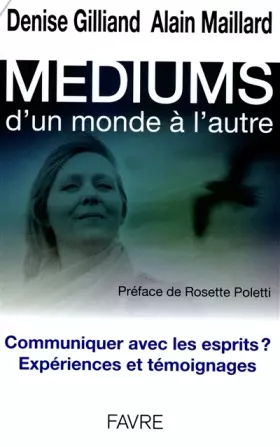 Couverture du produit · Mediums - Communiquer avec les esprits ? Expériences et témoignages