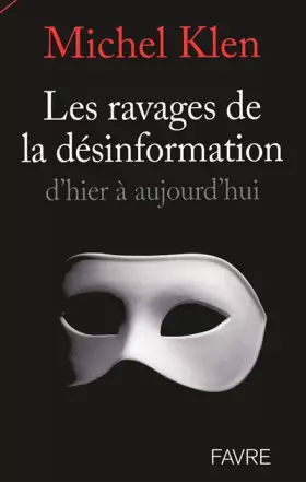 Couverture du produit · Les ravages de la désinformation