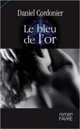 Couverture du produit · Le bleu de l'or