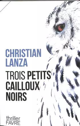 Couverture du produit · Trois petits cailloux noirs