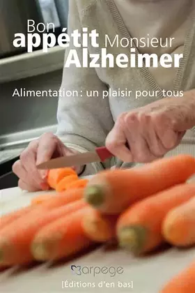 Couverture du produit · Bon appétit Monsieur Alzheimer
