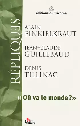 Couverture du produit · Répliques : où va le monde ?