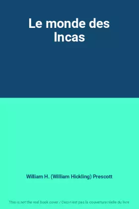 Couverture du produit · Le monde des Incas