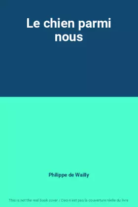 Couverture du produit · Le chien parmi nous