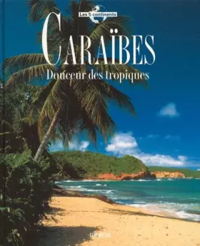 Couverture du produit · Caraïbes. Douceur des tropiques