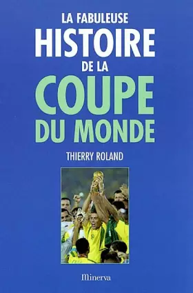 Couverture du produit · La Fabuleuse histoire de la coupe du monde