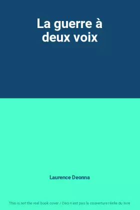 Couverture du produit · La guerre à deux voix