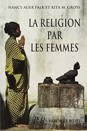 Couverture du produit · La religion par les femmes