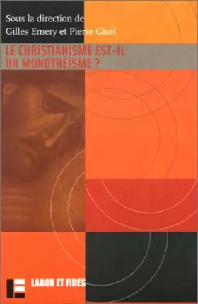 Couverture du produit · Le Christianisme est-il un monothéisme ?