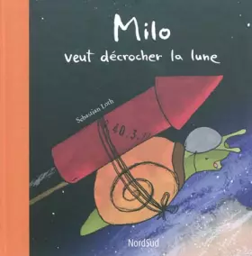 Couverture du produit · Milo veut décrocher la lune