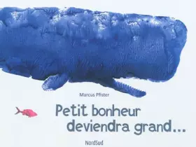 Couverture du produit · Petit bonheur deviendra grand...