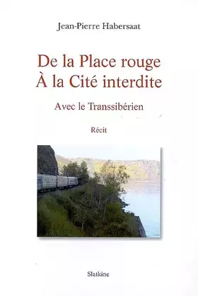 Couverture du produit · De la place rouge a la cite interdite