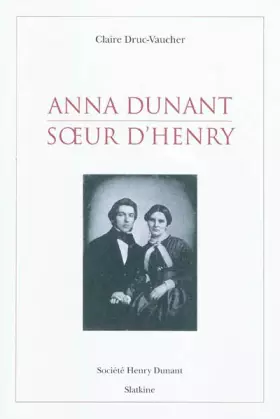 Couverture du produit · Anna Dunant soeur d'Henry