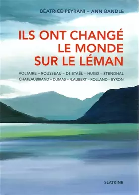 Couverture du produit · Ils ont change le monde sur le leman