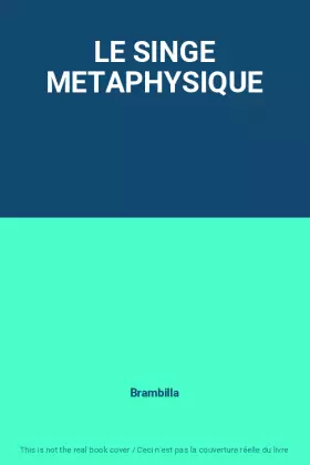 Couverture du produit · LE SINGE METAPHYSIQUE