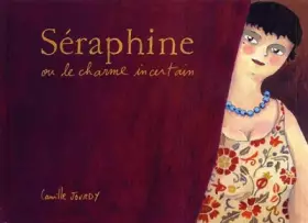 Couverture du produit · Séraphine : Ou le charme incertain