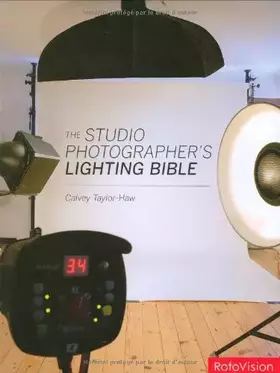 Couverture du produit · The Studio Photographer's Lighting Bible