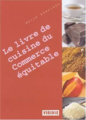 Couverture du produit · Le livre de cuisine du Commerce équitable