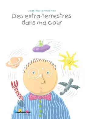 Couverture du produit · Des extra-terrestres dans ma cour