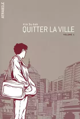 Couverture du produit · Quitter la ville - T. 1
