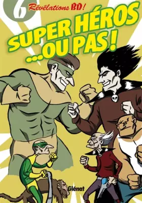 Couverture du produit · Super héros... ou pas !: 6 révélations BD