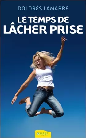 Couverture du produit · Le temps de lâcher prise