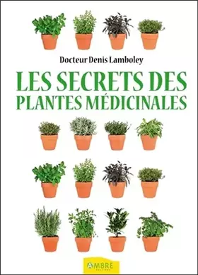 Couverture du produit · Les secrets des plantes médicinales