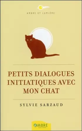 Couverture du produit · Petits dialogues initiatiques avec mon chat