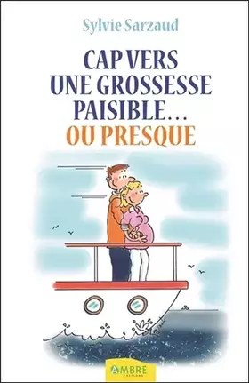 Couverture du produit · Cap vers une grossesse paisible...ou presque