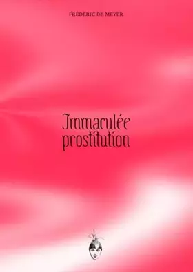 Couverture du produit · Immaculée prostitution