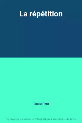 Couverture du produit · La répétition