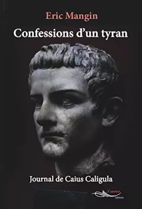 Couverture du produit · Confessions d'un tyran : Journal de Caius Caligula