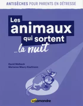 Couverture du produit · Les animaux qui sortent... la nuit