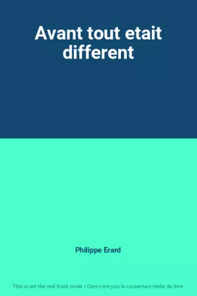 Couverture du produit · Avant tout etait different