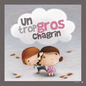 Couverture du produit · Un trop gros chagrin