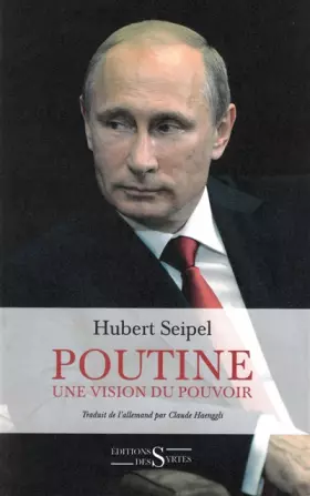 Couverture du produit · Poutine: Une vision du pouvoir