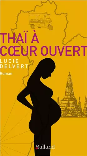 Couverture du produit · Thaï à coeur ouvert: Roman